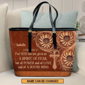 For God Has Given Us A Spirit Of Power And Of Love Personalized Large Leather Tote Bag - Christian Gifts For Women