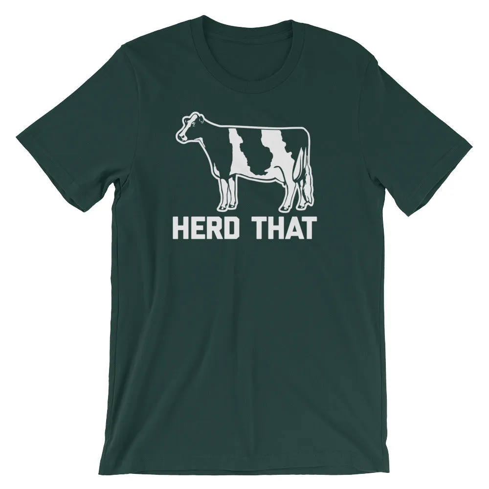 Herd That T-Shirt (Unisex)